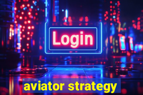 aviator strategy